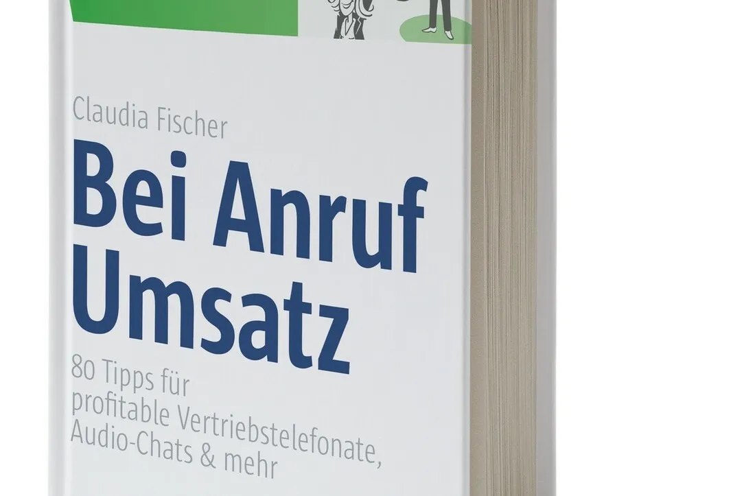 Bild von Claudia Fischers Buch „Bei Anruf Umsatz“.