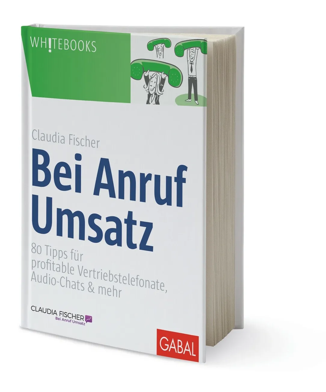 Bild des Buches "Bei Anruf Umsatz" von Claudia Fischer.