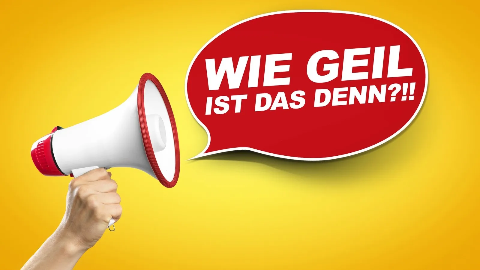 Ein weißes Megafon an der Seite, daneben ist eine rote Sprechblase mit der Inschrift "Wie geil ist das denn!".